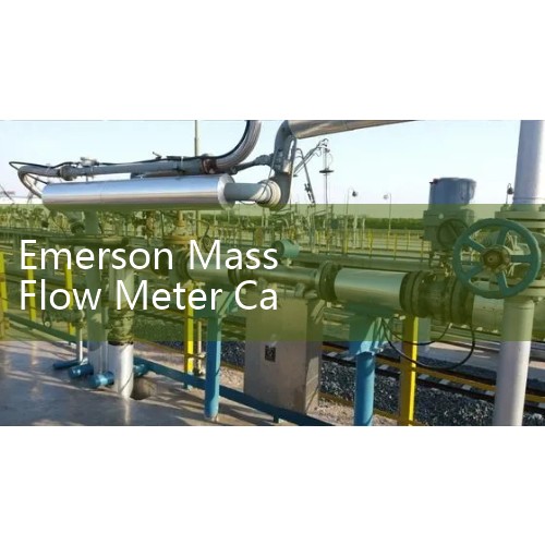 Emerson Mass Flow Meter Calibration Methods for High-Value Fluid Transfer