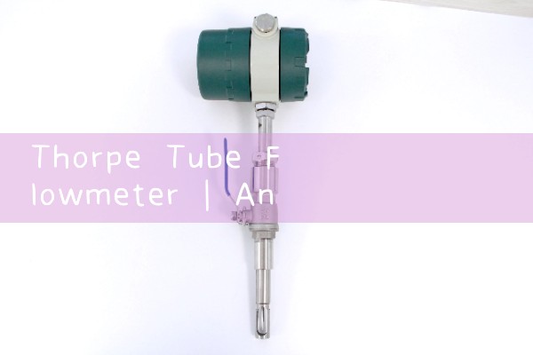 thorpe tube flowmeter|heat flow meter