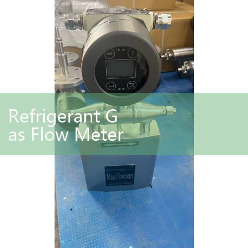 Refrigerant Gas Flow Meter: Vapor Density Techniques; utilize accurate pressure and temperature compensation.